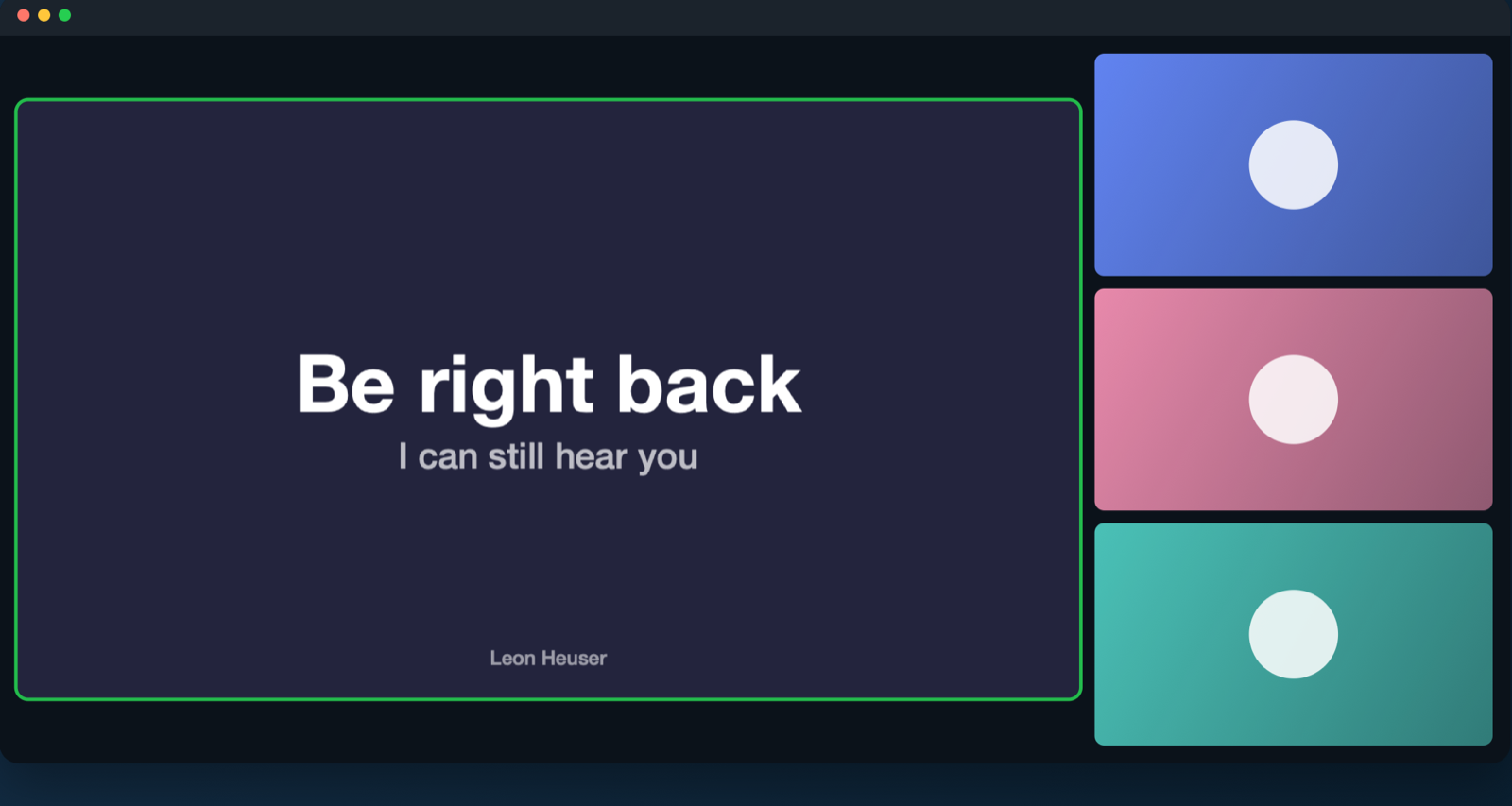 A video call where the StatusCam tile shows a 'Be right back — I can still hear you' card instead of an empty chair